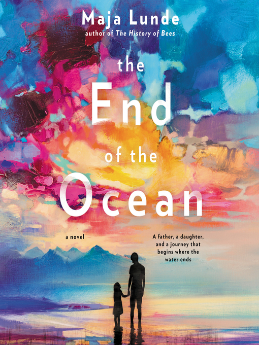 Title details for The End of the Ocean by Maja Lunde - Available